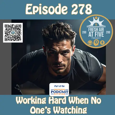Working Hard When No One’s Watching - FAAF 278
