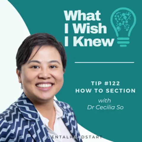 TIP #122 – How to Section with Dr Cecilia So