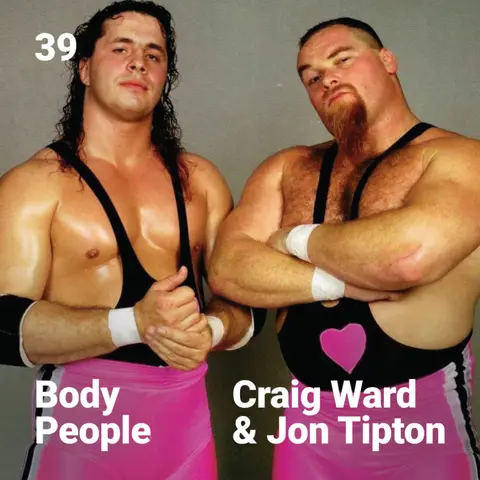 Body People 39 — Craig Ward & Jon Tipton