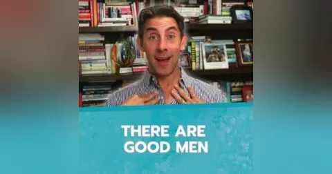There Are Good Men
