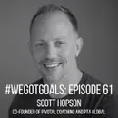 How Leadership Coach Scott Hopson Went From Being Expelled to Helping Others Excel