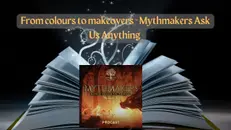 From Colours to Makeovers – Mythmakers Ask us Anything