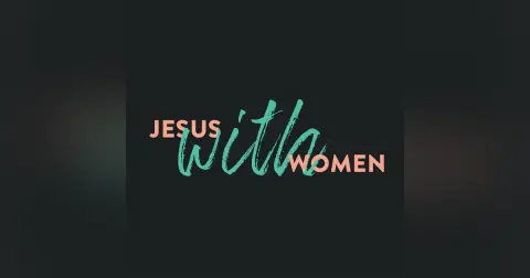 God With Us – Jesus With Women