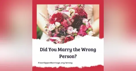 Did You Marry the Wrong Person?