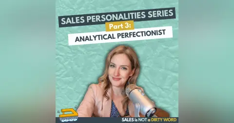Sales Personalities Series Part. 3: Analytical Perfectionist
