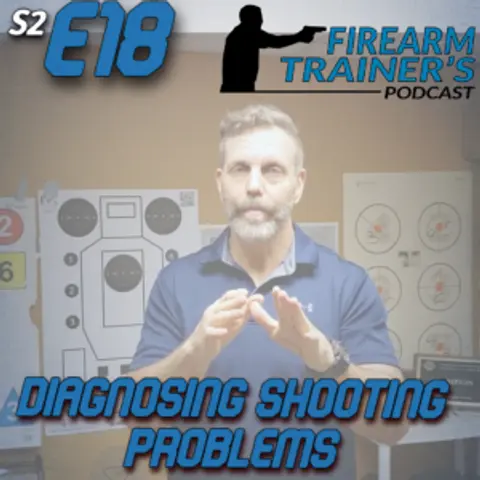 S2E18 Diagnosing Shooting Problems
