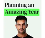 Top Ways to Make This Year Amazing and Seven Simple Questions for Your Annual Review with Sahil Bloom