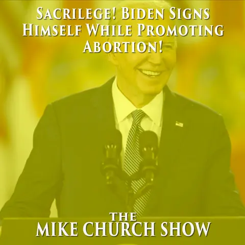 Sacrilege! Biden Signs Himself While Promoting Abortion!