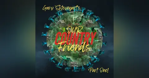 Episode 66: “Russia With Love (Nesting Dolls),” or Gary Shteyngart’s Our Country Friends Part I