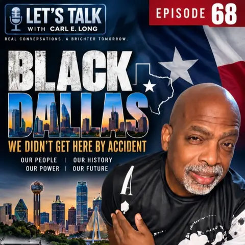 Episode 68 — BLACK DALLAS: We Didn’t Get Here by Accident