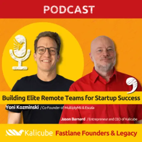 Building Elite Remote Teams for Startup Success – Fastlane Founders with Yoni Kozminski