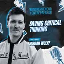 1606: This Educator-Turned-Founder is Saving Critical Thinking w/ Jordan Wolff