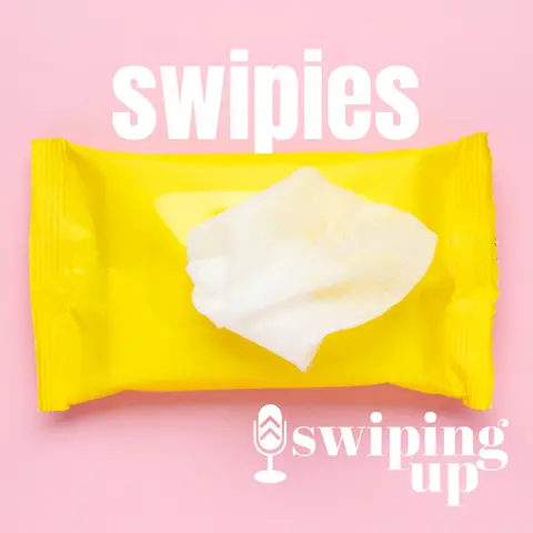 S3 Ep34: Swipies