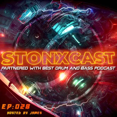 Stonxcast EP:028 - Hosted by James