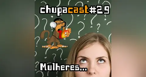 Episódio #29 Mulheres