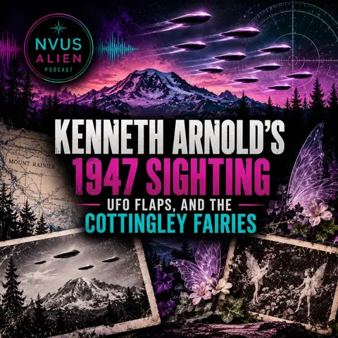 Kenneth Arnold’s 1947 UFO Sighting, UFO Flaps & the Cottingley Fairies