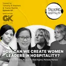 How Can We Create Women Leaders in Hospitality?