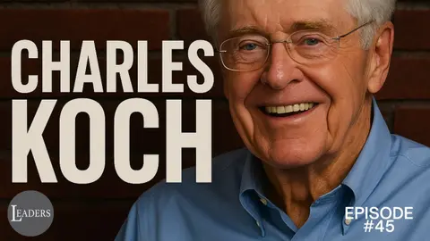 Episode 45:Market-Based Management: How Charles Koch's Leadership Philosophy Built a Business Empire