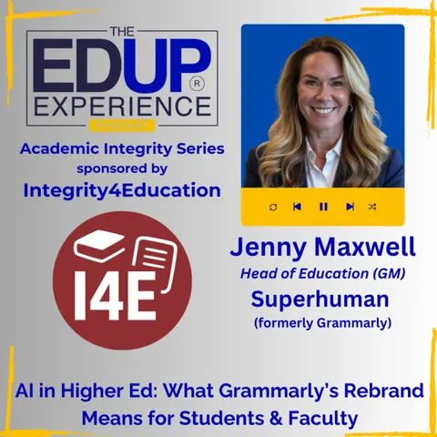 AI in Higher Ed: What Grammarly’s Rebrand Means for Students & Faculty - with Jenny Maxwell, Head of Education (GM), Superhuman (formerly Grammarly)