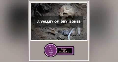 A Valley of Dry Bones – BTEp27
