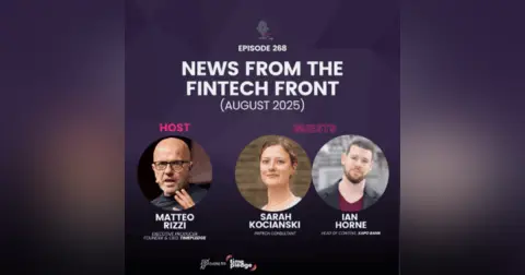 Episode 268: News From The Fintech Front (August 2025)