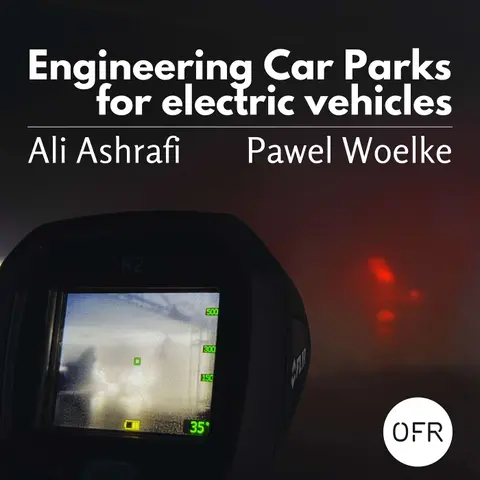 169 - Engineering car parks for EV's with Ali Ashrafi and Pawel Woelke