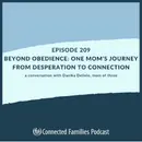 Beyond Obedience: One Mom's Journey from Desperation to Connection