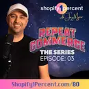 REPEAT COMMERCE: 03 - The Repeat Rate Shopify Doesn’t Show You