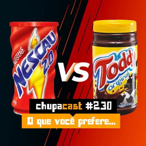 Episódio #230 – O que você prefere…