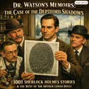 DR. WATSON'S MEMOIRS: THE CASE OF THE DEPTFORD SHADOWS