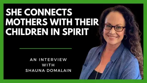 Unlocking the SPIRITUAL World: Shauna Domalain's Incredible Gift for Grieving Mothers!