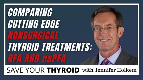 Cutting-Edge Thyroid Treatments: A Surgeon’s Perspective on RFA and nsPFA (Dr. Richard Harding)