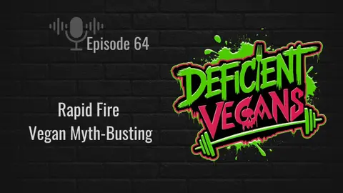 Rapid Fire Vegan Myth-busting