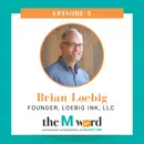 Episode 3: SEO Tips and Tricks for Anyone with Brian Loebig