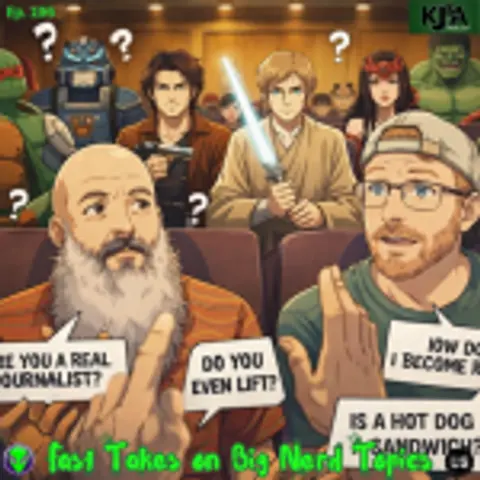 Episode 196: Fast Takes on Big Nerd Topics