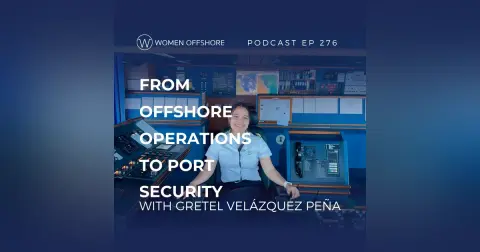 From Offshore Operations to Port Security with Gretel Velázquez Peña