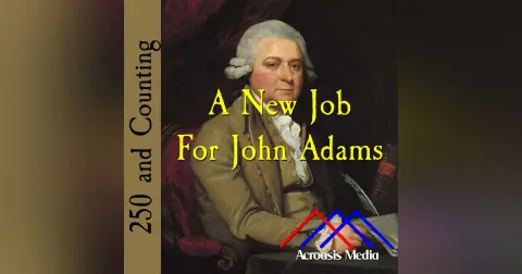 A New Job For John Adams–February 9, 1776