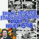 Starlordathon Pt 5 – Starlord 15-18