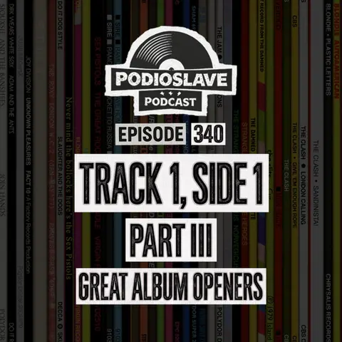 Ep 340: Track 1, Side 1 III (Great Album Openers)