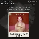 Cold and Missing: Pat Shea - Update