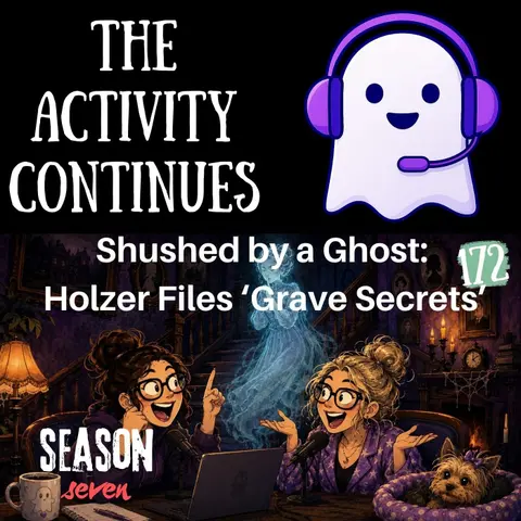 172: Shushed By a Ghost: Holzer Files 'Grave Secrets' Reaction