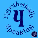 Hypothetically Speaking Four