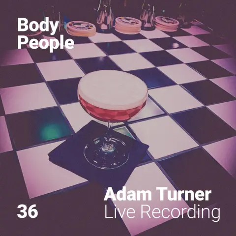 Body People 36 — Adam Turner