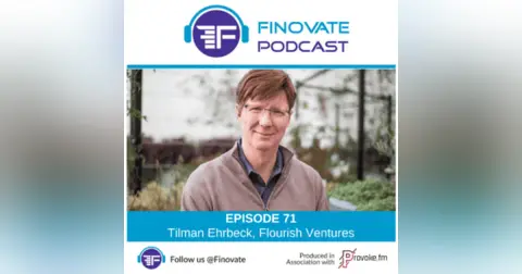 EP 71: Tilman Ehrbeck, Flourish Ventures