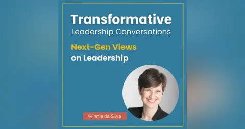 Next-Gen Views on Leadership with Winnie da Silva