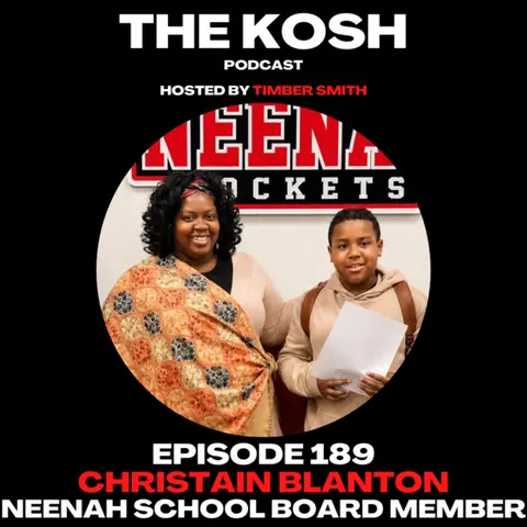Episode 189: Christian Blanton - Neenah School Board Member