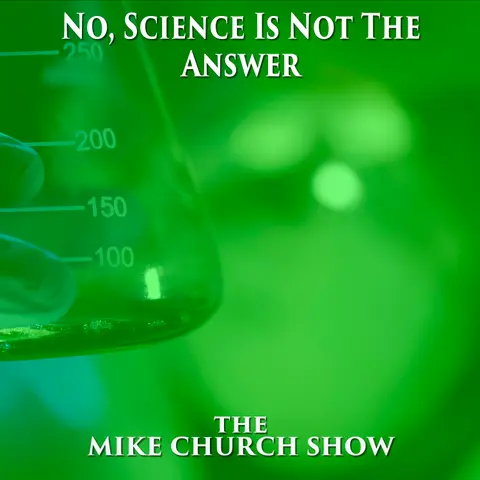 No, Science Is Not The Answer