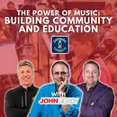 The Power of Music: Building Community and Education Featuring Dr. John Gerdy: Episode 176