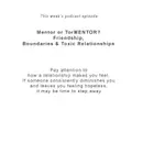Mentor or TorMENTOR? Friendship, Boundaries & Toxic Relationships