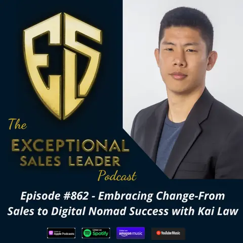 Embracing Change-From Sales to Digital Nomad Success with Kai Law
